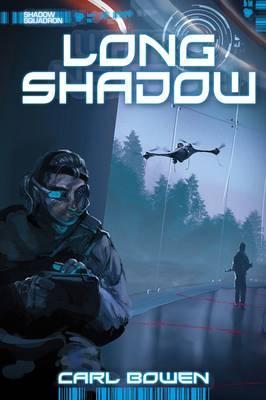 Shadow Squadron: Long Shadow - Carl Bowen