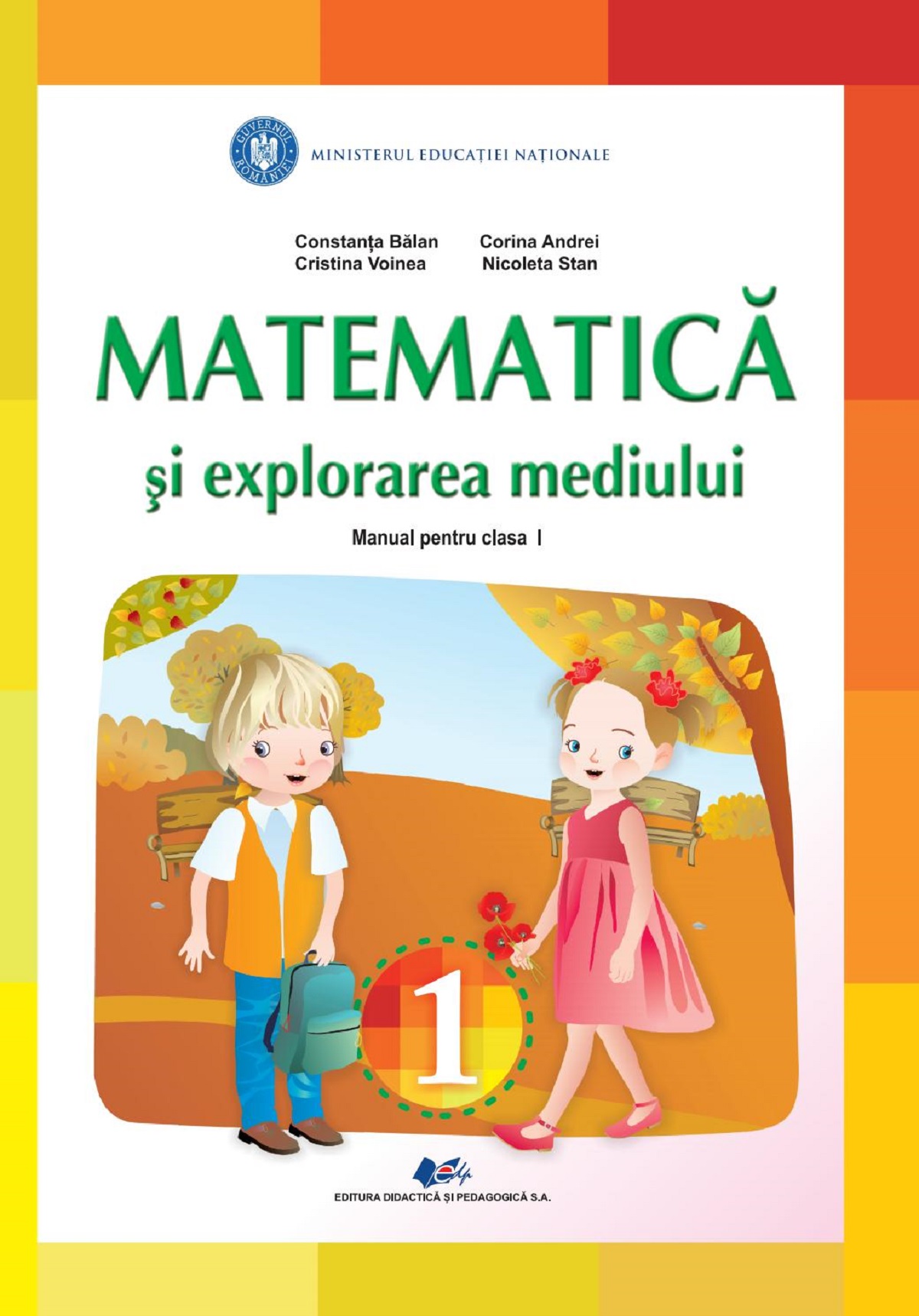 Matematica si explorarea mediului - Clasa 1 - Constanta Balan, Corina Andrei