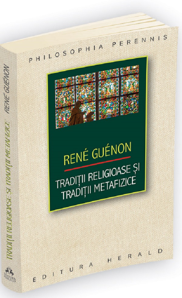 Traditii religioase si traditii metafizice - Rene Guenon