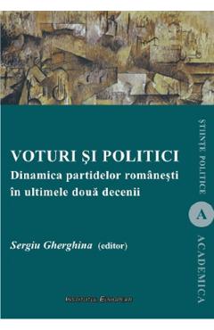 Coperta cărții Voturi si politici. Dinamica partidelor romanesti in ultimele doua decenii - Sergiu Gherghina