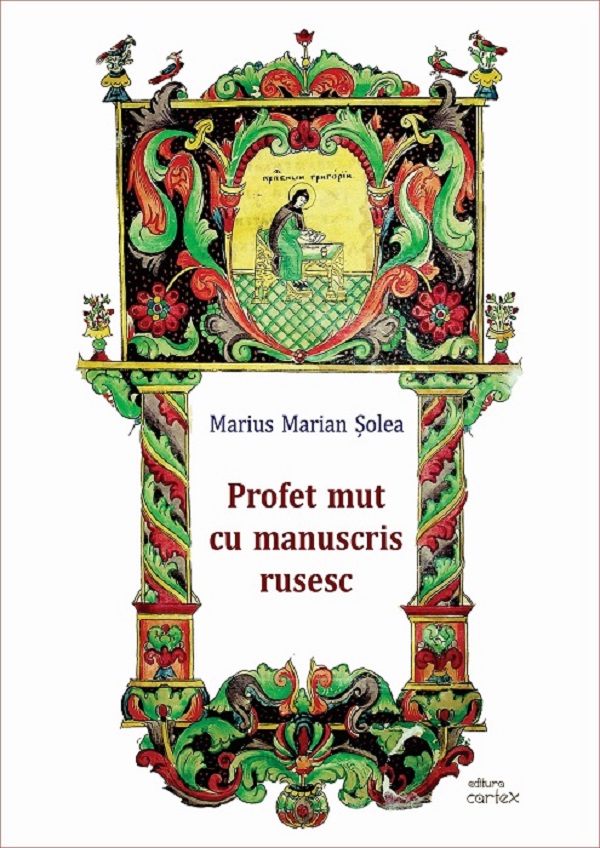 Profet mut cu manuscris rusesc - Marius Marian Solea