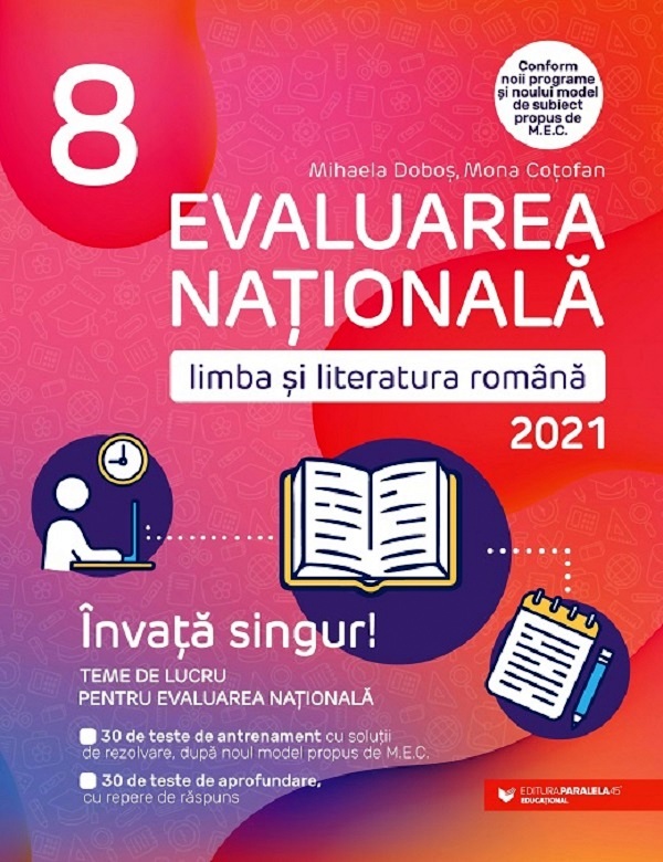 Evaluare Nationala 2021. Limba si literatura romana - Clasa 8 - Mona Cotofan, Mihaela Dobos