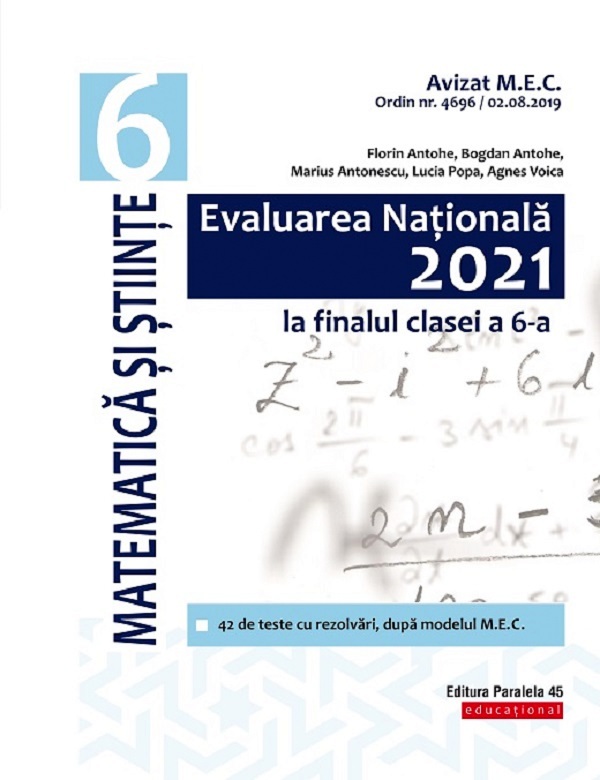 Evaluare Nationala 2021. Matematica si stiinte - Clasa 6 - Florin Antohe, Bogdan Antohe