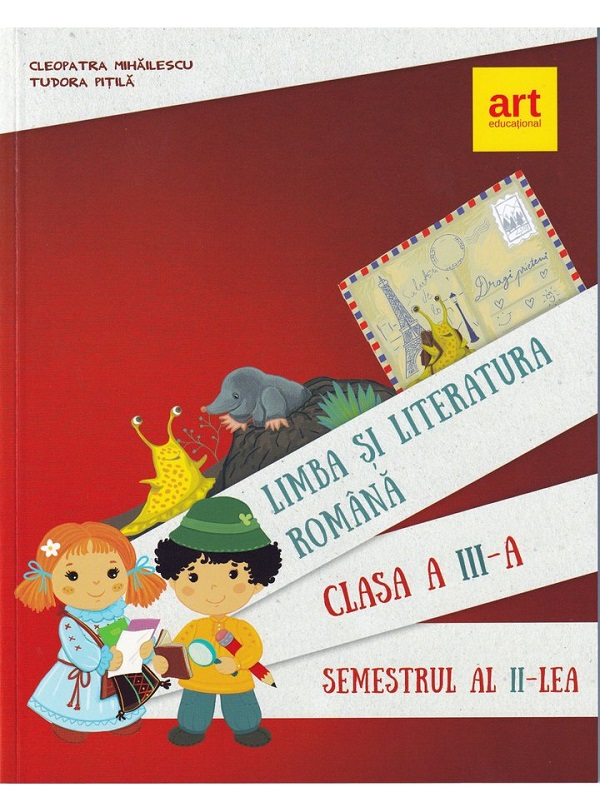 Limba romana - Clasa 3 Sem.2 - Manual - Cleopatra Mihailescu, Tudora Pitila