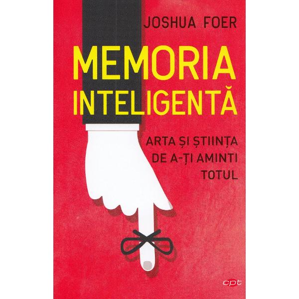Memoria inteligenta - Joshua Foer