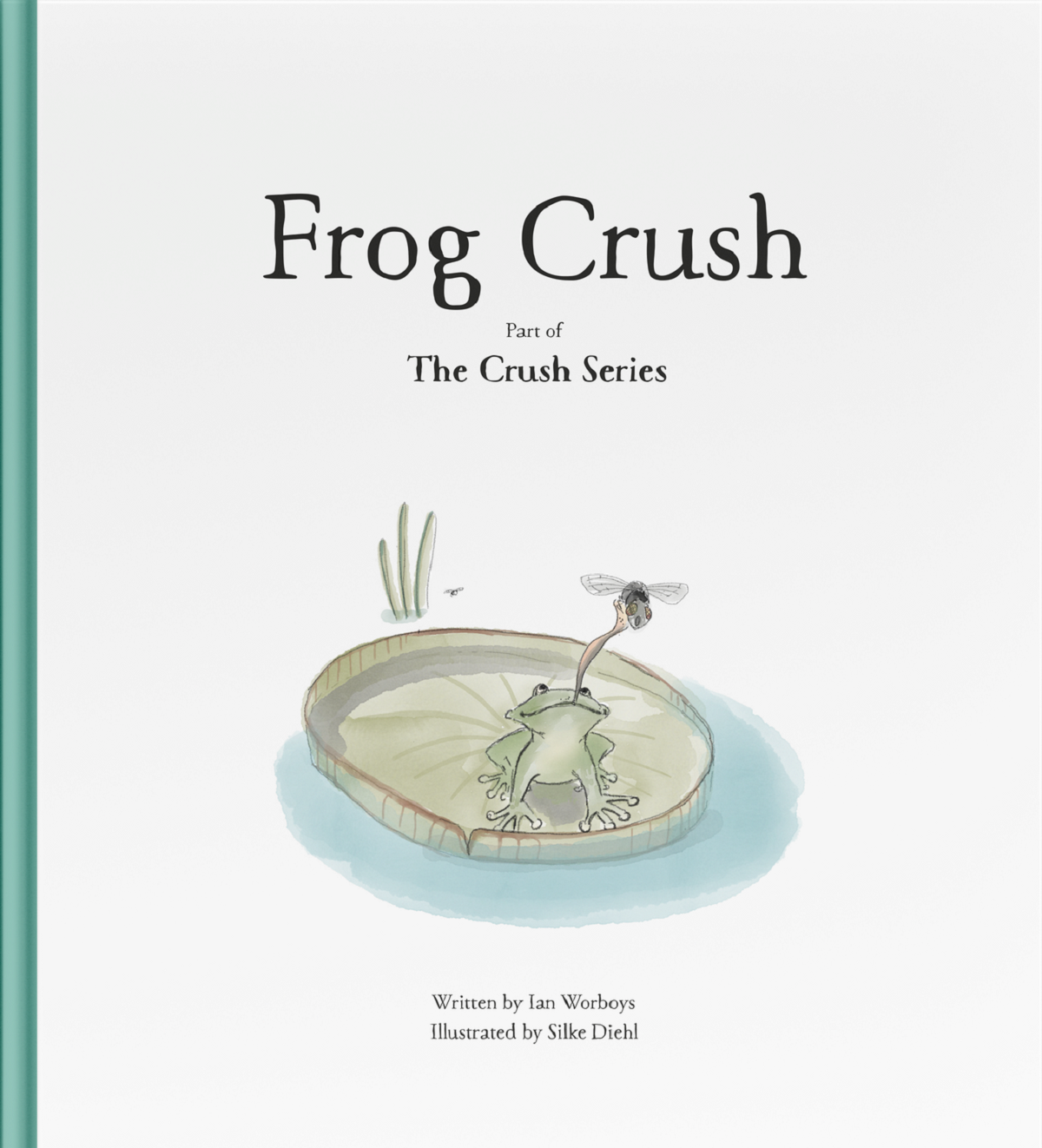 Frog Crush - Ian Worboys, Silke Diehl