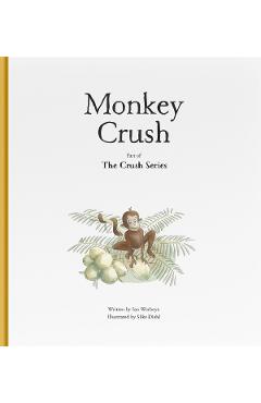 Poza produsului Monkey Crush - Ian Worboys, Silke Diehl