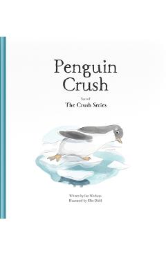 Poza produsului Penguin Crush - Ian Worboys, Silke Diehl
