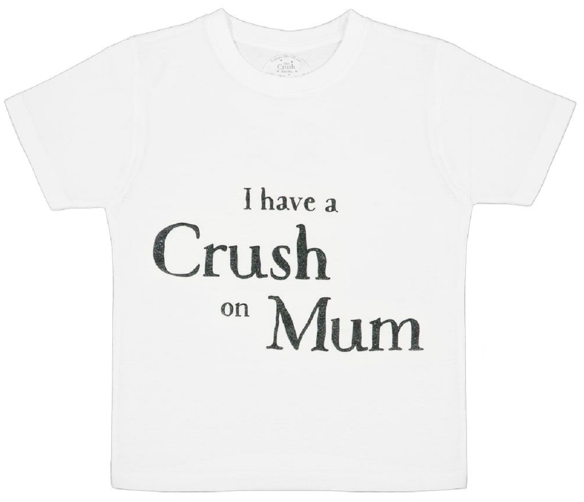 Tricou: I have a Crush on Mum - 2 ani