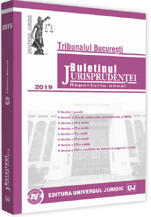 Buletinul jurisprudentei 2019. Curtea de apel Bucuresti