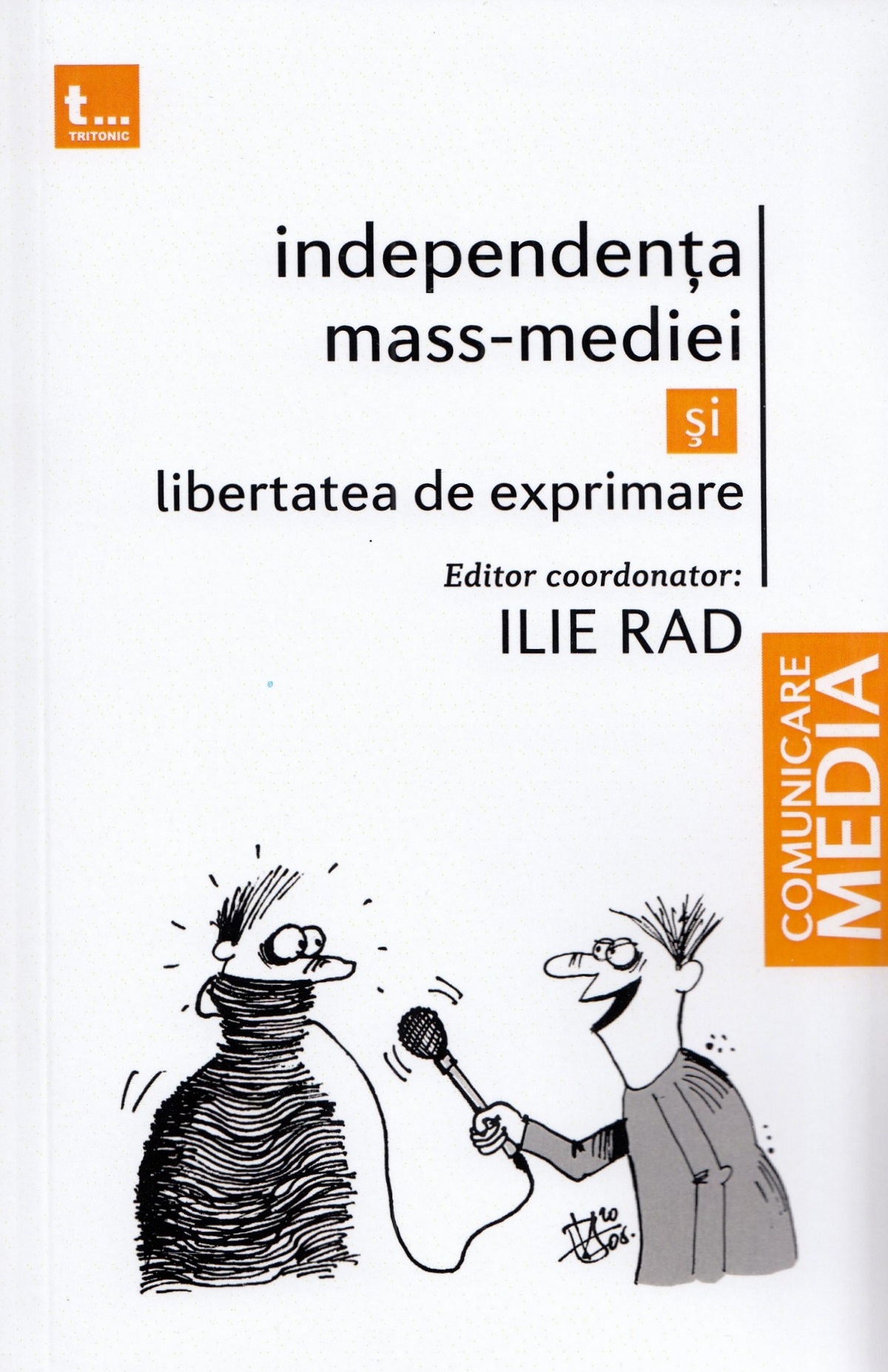 Independenta mass-mediei si libertatea de exprimare - Ilie Rad