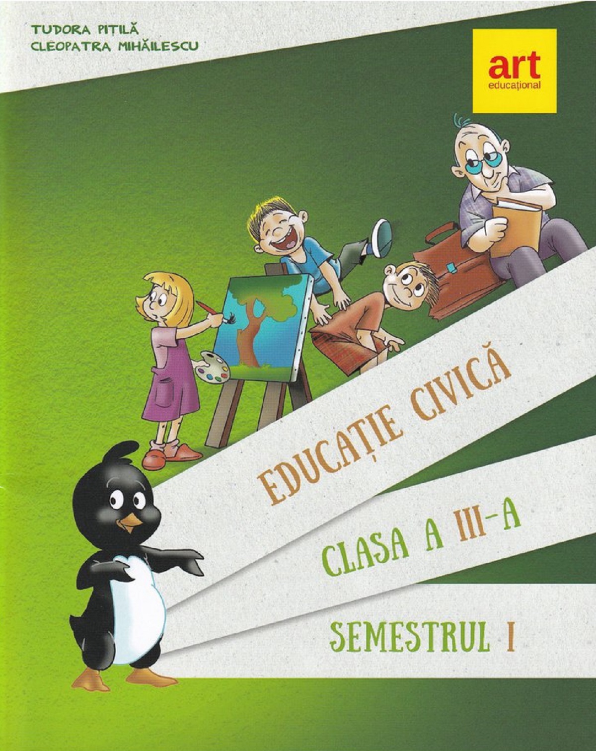 Educatie civica - Clasa 3 Sem.1 - Manual - Tudora Pitila, Cleopatra Mihailescu