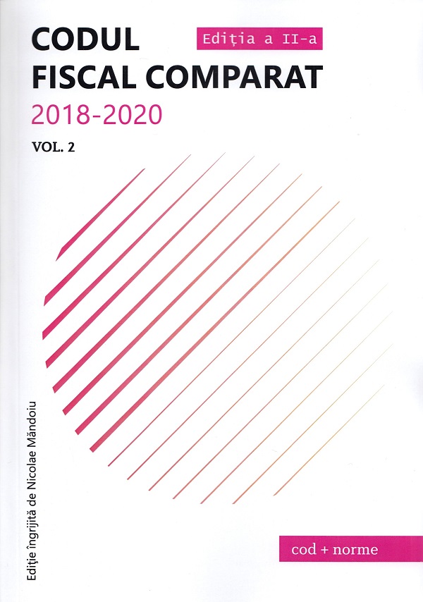 Codul fiscal comparat 2018-2020 Vol.1-3