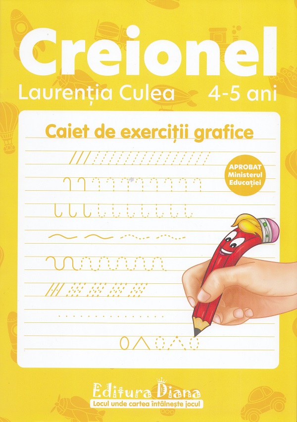 Creionel 4-5 ani. Caiet de exercitii grafice