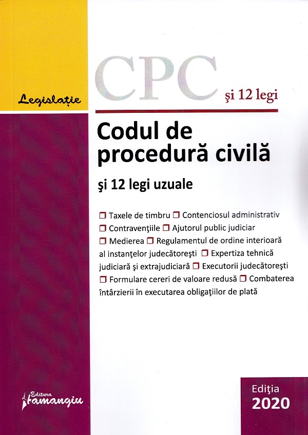 Codul de procedura civila si 12 legi uzuale. Act. 1.09.2020