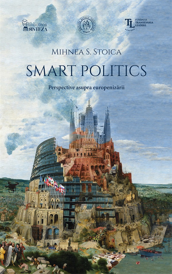 Smart Politics. Perspective asupra europenizarii - Mihnea S. Stoica