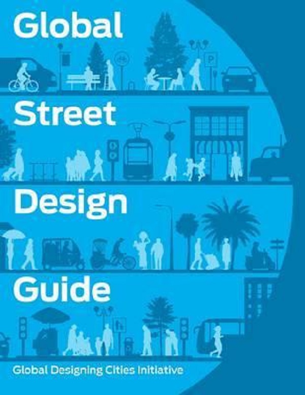 Global Street Design Guide : Global Designing Cities Initiative
