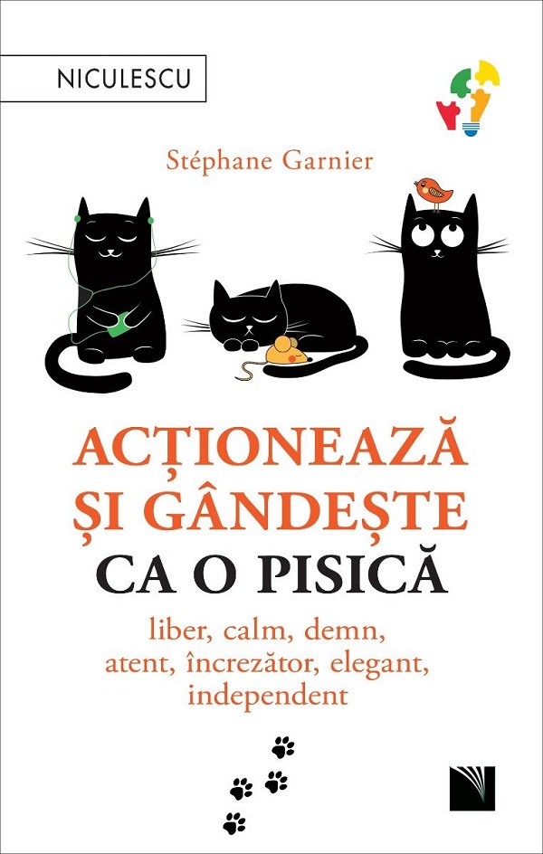 Actioneaza si gandeste ca o pisica - Stephane Garnier