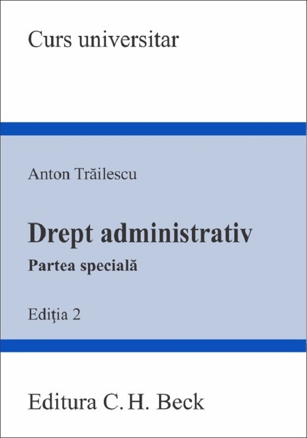 Drept administrativ. Partea speciala Ed.2 - Anton Trailescu