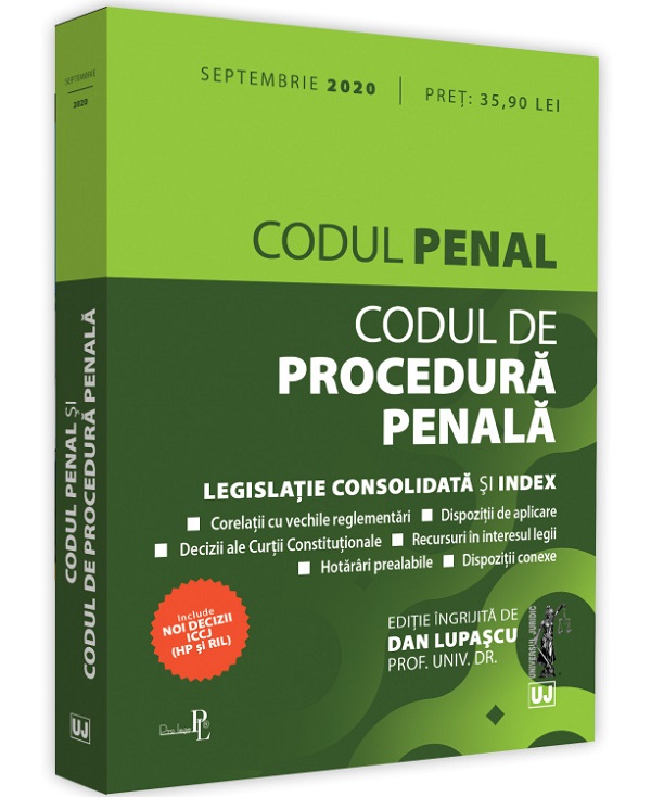 Codul penal si codul de procedura penala. Septembrie 2020 - Dan Lupascu