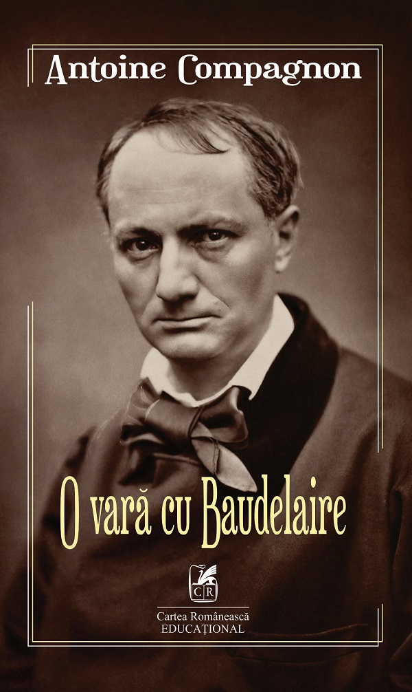 O vara cu Baudelaire - Antoine Compagnon