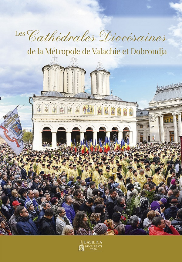 Les Cathedrales Diocesaines de la Metropole de Valachie et Dobroudja