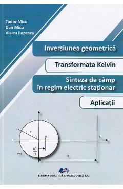 Poza produsului Inversiunea geomerica - Tudor Micu, Dan Micu, Vlaicu Popescu