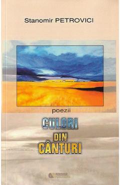 Poza produsului Culori din canturi - Stanomir Petrovici