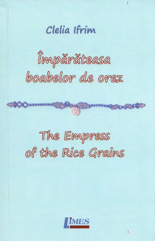 Imparateasa boabelor de orez. The Empress of the Rice Grains - Clelia Ifrim
