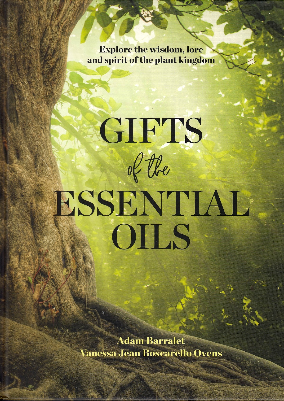 Gifts Of The Essential Oils - Adam Barralet, Vanessa Jean Boscarello Ovens