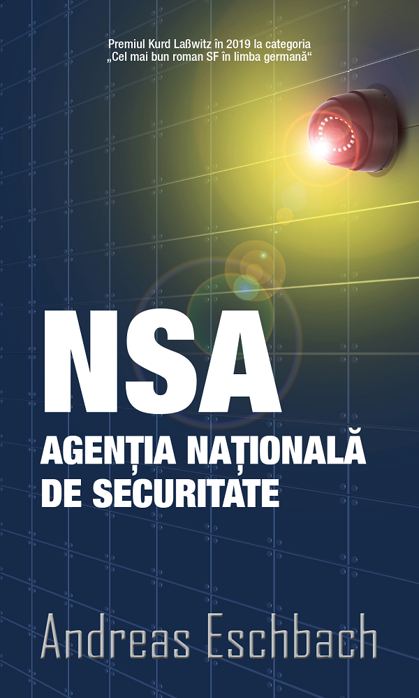 NSA. Agentia Nationala de Securitate - Andreas Eschbach