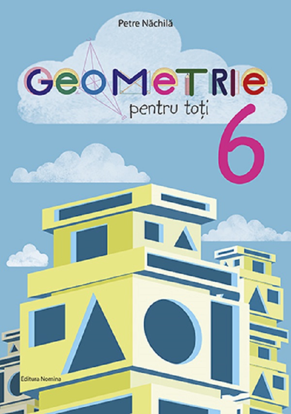 Geometrie pentru toti - Clasa 6 - Petre Nachila