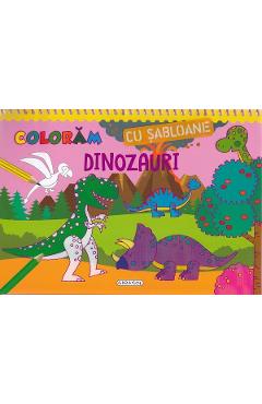 Coperta cărții 'Colorăm cu șabloane: Dinozauri'