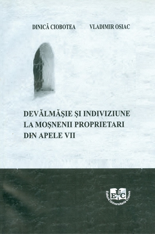 Devalmasie si indiviziune la mosnenii proprietari din Apele Vii - Dinica Ciobotea, Vladimir Osiac