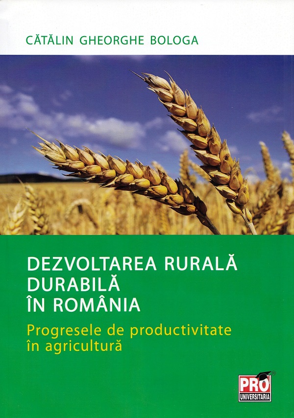 Dezvoltarea rurala durabila in Romania - Catalin Gheorghe Bologa