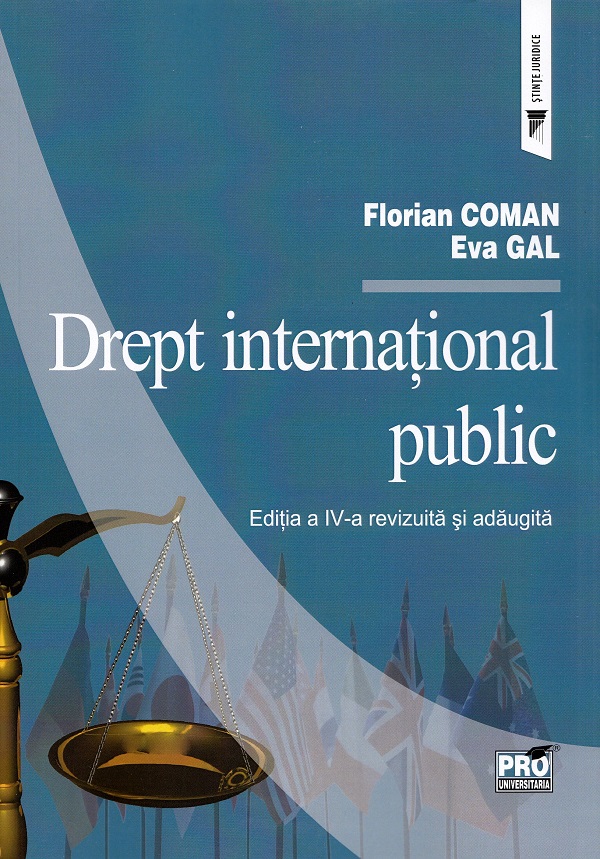 Drept international public Ed.4 - Florian Coman, Eva Gal