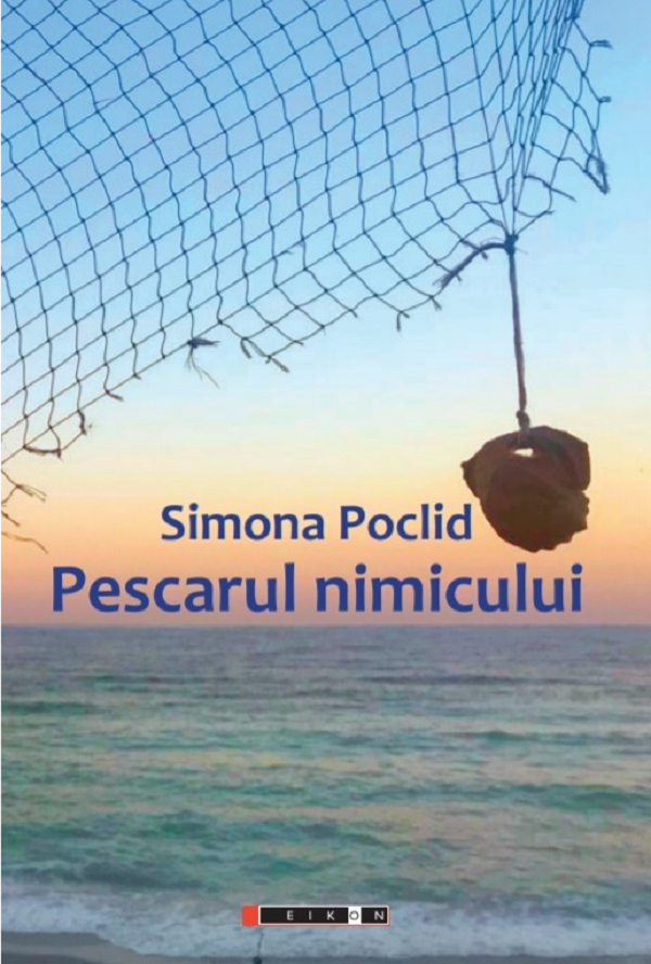 Pescarul nimicului - Simona Poclid