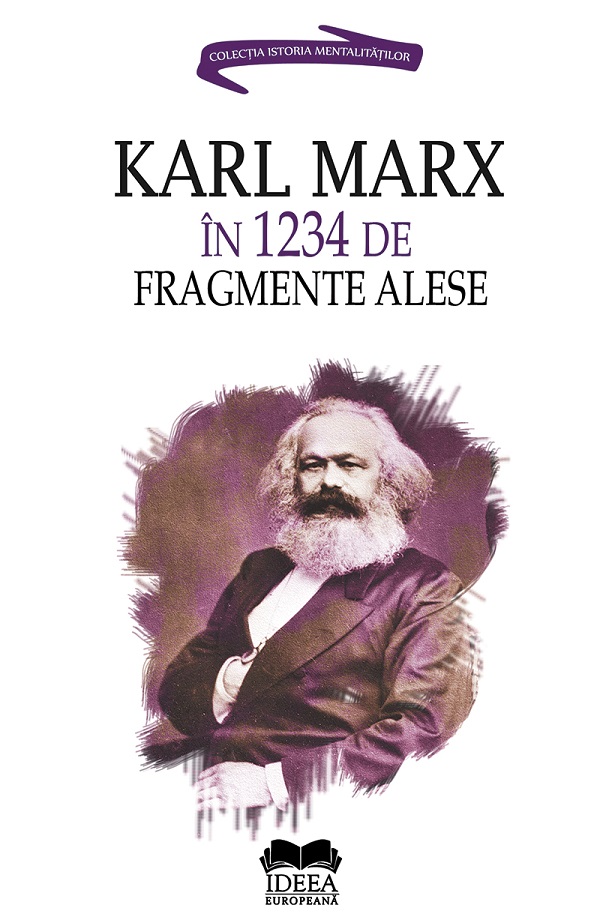 Karl Marx in 1234 de fragmente alese - Ion Ianosi