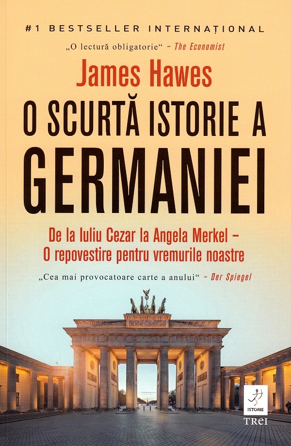 O scurta istorie a Germaniei - James Hawes