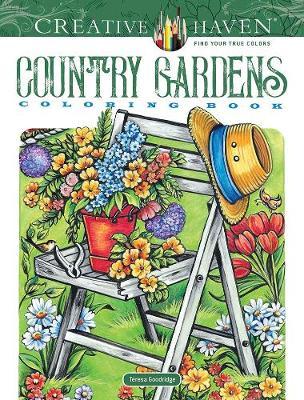 Country Gardens. Coloring Book - Teresa Goodridge
