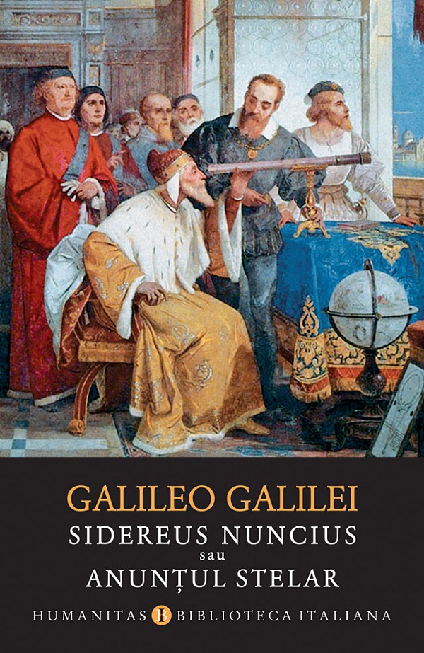 Sidereus nuncius sau Anuntul stelar - Galileo Galilei