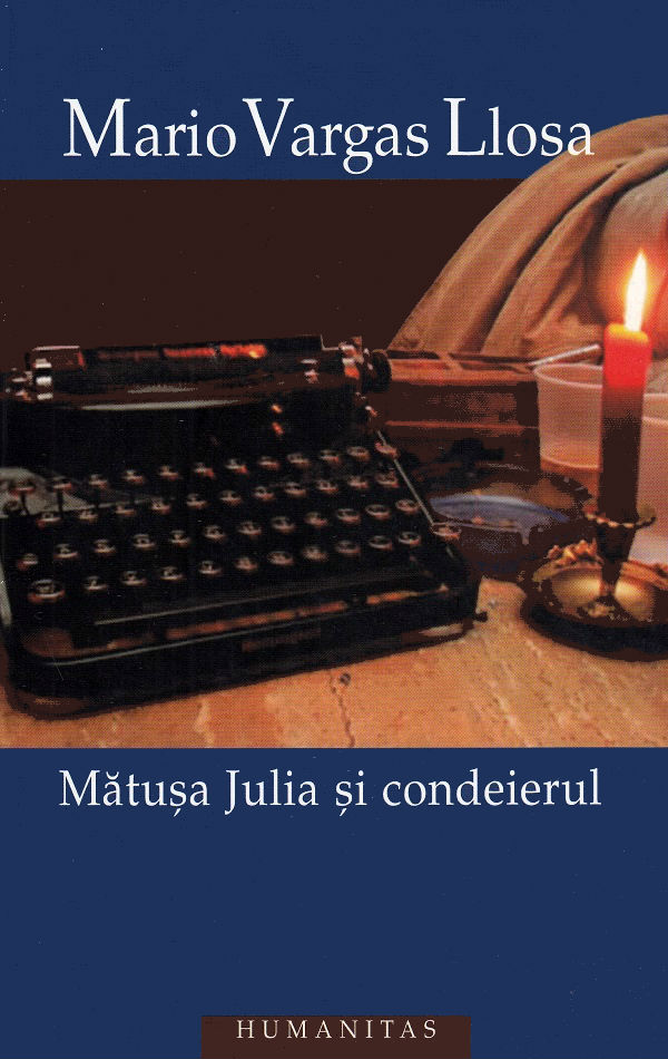 Matusa Julia si condeierul - Mario Vargas Llosa
