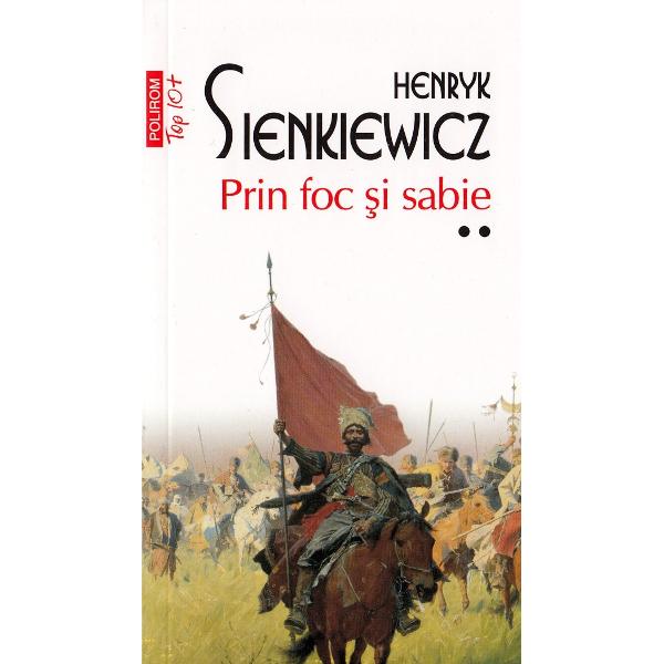 Prin foc si sabie Vol.1+2 - Henryk Sienkiewicz