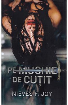 Poza produsului Pe muchie de cutit - Nieves F. Joy