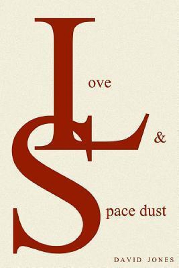 Love And Space Dust - David Jones