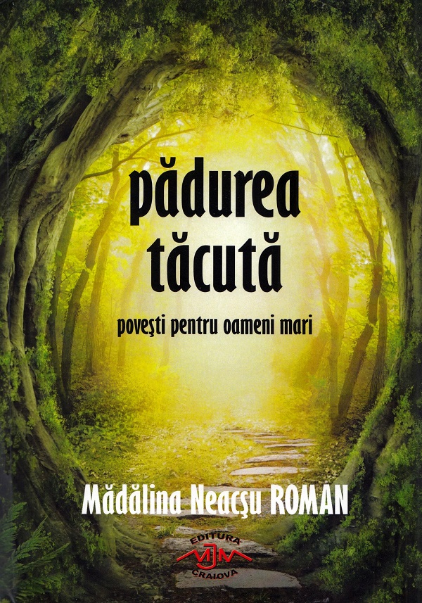 Padurea tacuta - Madalina Neacsu Roman
