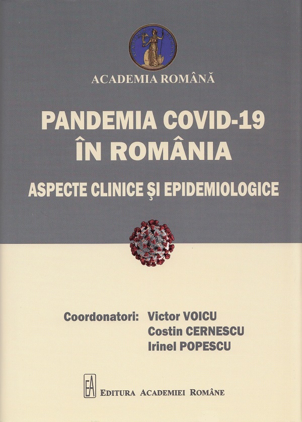Pandemia Covid-19 in Romania. Aspecte clinice si epidemiologice - Victor Voicu