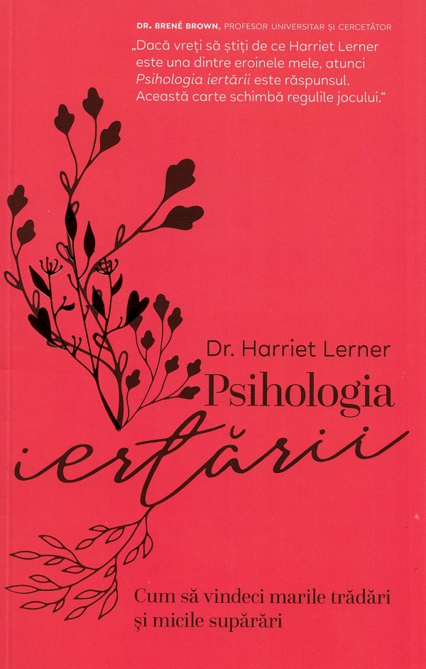 Psihologia iertarii - Harriet Lerner