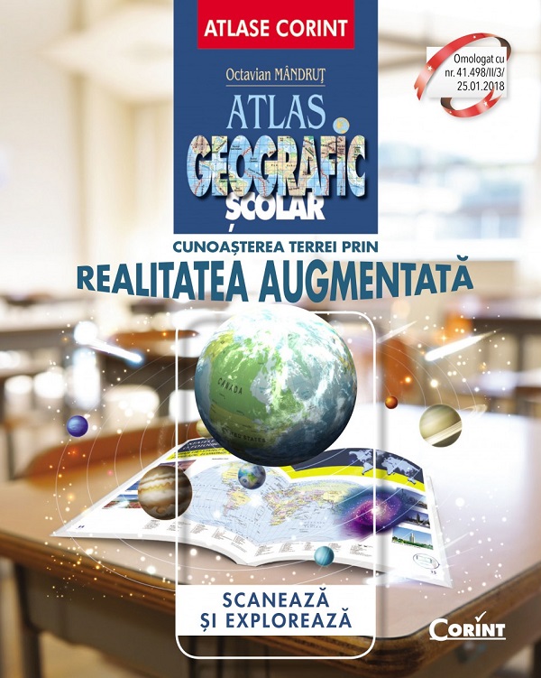 Atlas geografic scolar. Cunoasterea Terrei prin realitatea augmentata - Octavian Mandrut