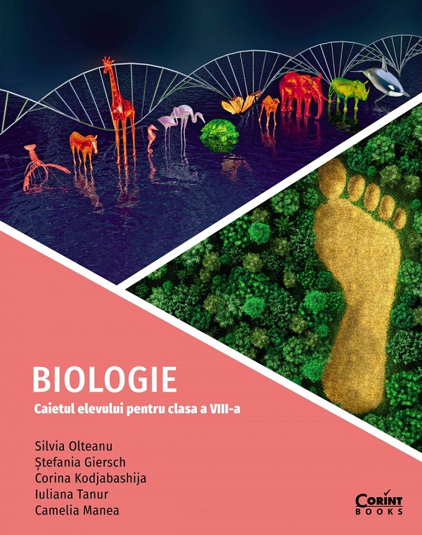 Biologie - Clasa 8 - Caietul elevului - Silvia Olteanu, Stefania Giersch